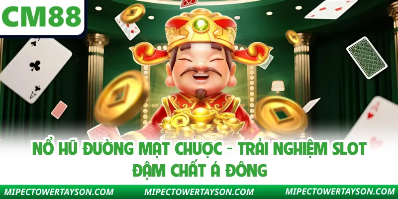 Nổ Hũ Đường Mạt Chược - Trải Nghiệm Slot Đậm Chất Á Đông