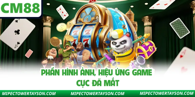 Phần hình ảnh, hiệu ứng game cực đã mắt